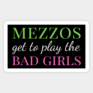 Mezzos Get to Play the Bad Girls Magnet